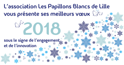 Meilleurs voeux Les Papillons Blancs de Lille 2018