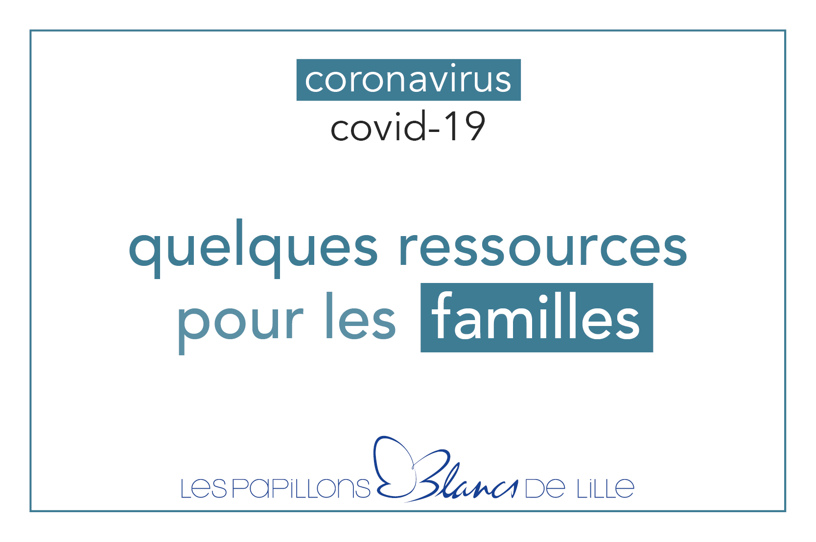 covid19 ressources familles Les Papillons Blancs de Lille